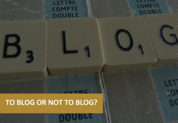 To Blog or Not To Blog?