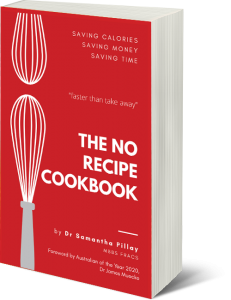 The No Recipe Cookbook by Dr Samantha Pillay
