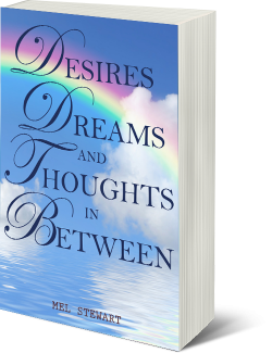 Desires Dreams and Thoughts In Between